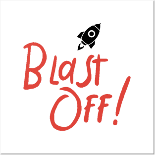 Blast Off! Posters and Art